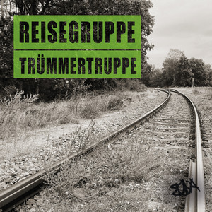 Cover von Reisegruppe Trümmertruppe